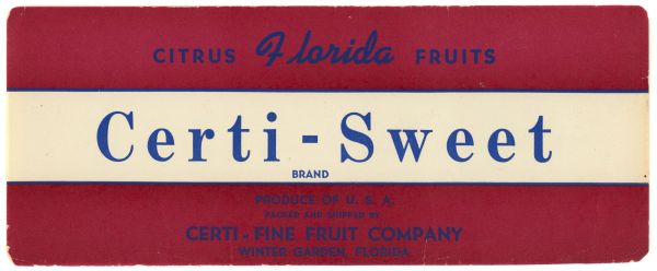 Certi-Sweet Brand Florida Citrus Fruit Label