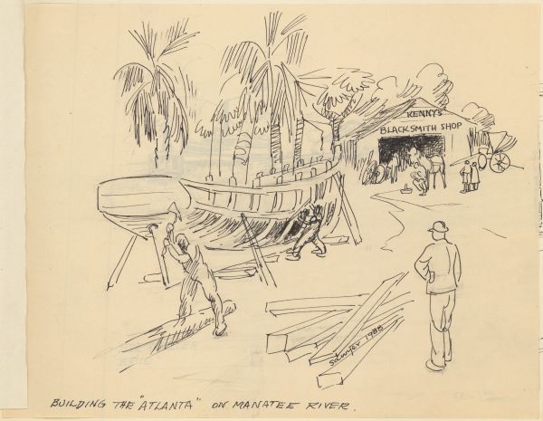 Sketch by Philip Ayer Sawyer Illustrating the Construction of the Atlanta on the Manatee River, 1938