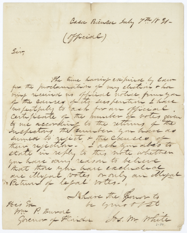 Letter from Territorial Delegate Joseph M. White to Governor William Pope Duval Regarding a Recent Election, July 7, 1831