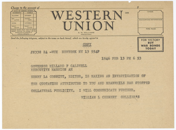Telegram from William L. Chenery to Governor Millard Caldwell Regarding Investigation of Quote Attributed to Caldwell, February 13, 1946