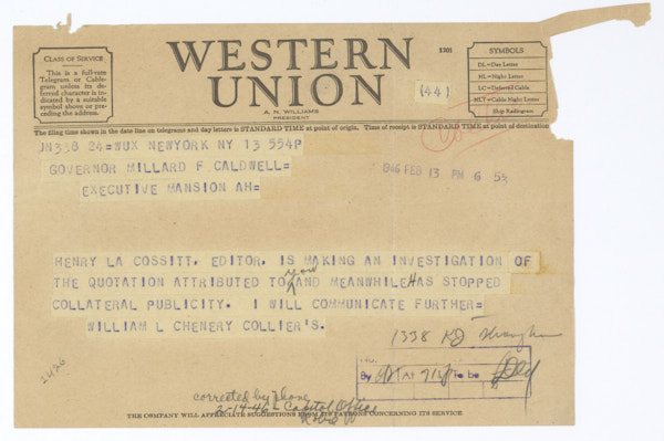 Telegram from William L. Chenery to Governor Millard Caldwell Regarding Investigation of Quote Attributed to Caldwell, February 13, 1946