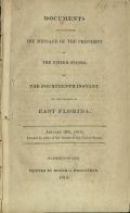 Documents accompanying the message of the President of the United States on the Subject of East Florida, 1813