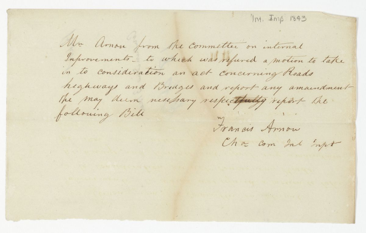 Report of the Committee on Internal Improvements to Which Was Referred an Act Concerning Roads, Highways and Bridges, circa 1843