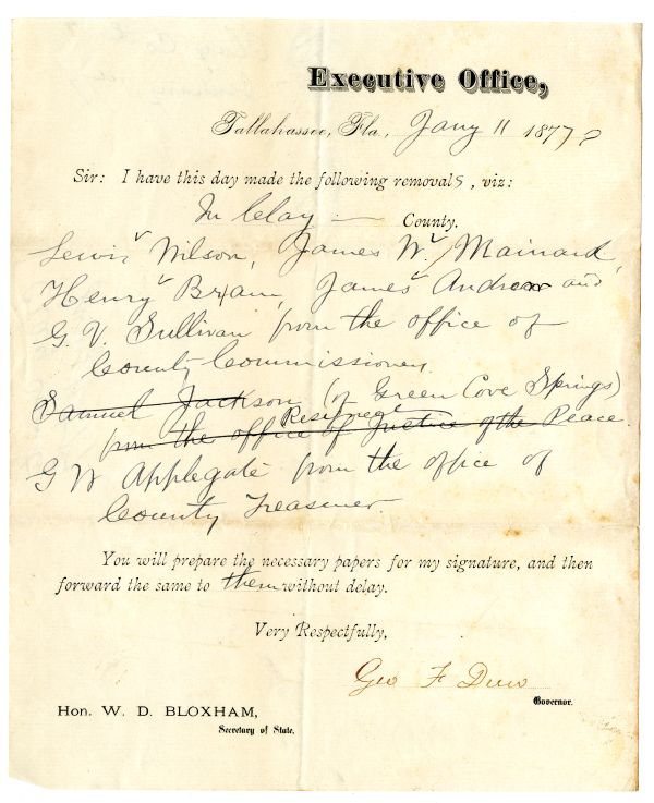 Letter from Governor George Franklin Drew to Secretary of State William D. Bloxham announcing several removals from office for Clay County (January 11, 1877). Found in Box 1, folder 3 of Resignations and Removals (Series S1326), State Archives of Florida.
