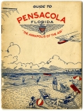 Guide to Pensacola, Florida: The Annapolis of the Air - booklet, ca. 1944