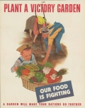 Plant a Victory Garden, Our Food is Fighting - poster