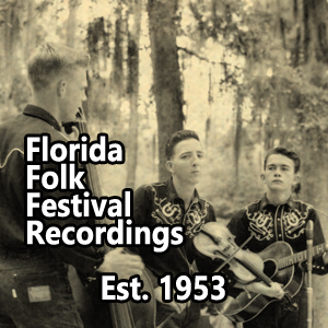 Florida Folk Festival Recordings