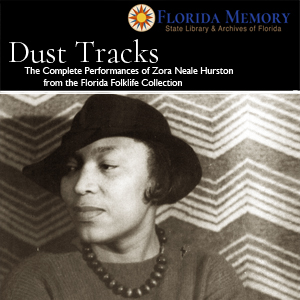 The Complete Performances of Zora Neale Hurston from the Florida Folklife Collection