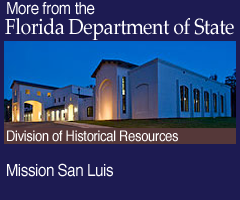 More from the Florida Deparment of State. Mission San Luis: Division of Historical Resources