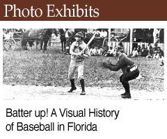 Photo Exhibit: Batter up! A Visual History of Baseball in Florida