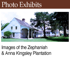 Photo Exhibit: Images of the Zephaniah and Anna Kingsley Plantation