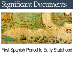 Related Exhibits: Significant Documents: First Spanish Period to Early Statehood